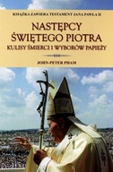 J. P. PHAM, NASTĘPCY ŚWIĘTEGO PIOTRA KULISY ŚMIERCI I WYBORÓW PAPIEŻY