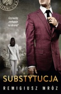 Substytucja. Seria z Joanną Chyłką. Tom 19 Remigiusz Mróz