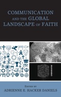 Communication and the Global Landscape of Faith Hacker Daniels Adrienne E.