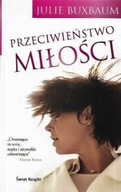 PRZECIWIEŃSTWO MIŁOŚCI Julie BUXBAUM