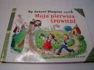 Moja pierwsza spowiedź Antoni Długosz
