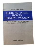 Angielsko-polski słownik idiomów i zwrotów - Piotr Borkowski, stan idealny