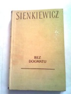 BEZ DOGMATU - Henryk Sienkiewicz