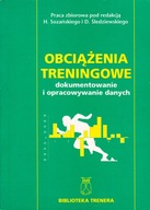 Obciążenia treningowe dokumentowanie i opracowanie danych Praca zbiorowa