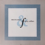 Fruitcakes & Furry Collars - Not For Sale - EX