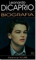 Leonardo Di Caprio. Biografia - Nancy Krulik