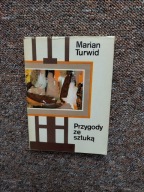 TURWID-PRZYGODY ZE SZTUKĄ /KULTURA ARCYDZIEŁA ARCHITEKTURA MALARSTWO OBRAZY