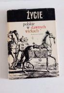 Życie polskich w dawnych wiekach W. Łoziński