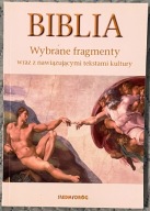 Biblia Wybrane fragmenty wraz z nawiązującymi tekstami kultury