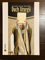 Duch liturgii Kardynał Joseph Ratzinger Benedykt XVI
