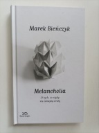Melancholia Marek Bieńczyk