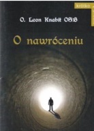 O NAWRÓCENIU O. LEON KNABIT OSB