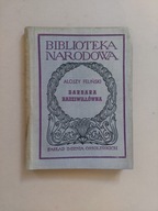 Alojzy Feliński Barbara Radziwiłłówna Biblioteka Narodowa OSSOLINEUM