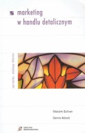 Marketing w handlu detalicznym Dennis Adcock, Malcolm Sullivan