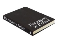 Psy rasowe w Polsce - Tadeusz Borkowski i inni