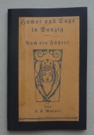 Gdańsk. Humor i podania gdańskie. Bursztyn w legendzie i historii. 1932