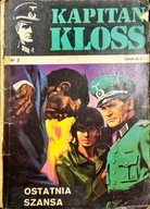 Kapitan Kloss nr 3. Ostatnia szansa. Praca zbiorowa wyd. I 1971