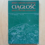 Jerzy Mioduszewski - Ciągłość - Szkice z historii matematyki