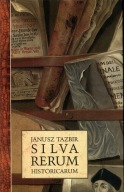 Silva rerum historicarum Janusz Tazbir