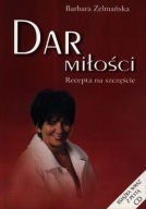 DAR MIŁOŚCI RECEPTA NA SZCZĘŚCIE + CD B. Zelmańska