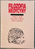 Filozofia medycyny – wprowadzenie H.R. Wulff, S.A. Pedersen, R. Rosenberg