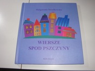 Wiersze spod Pszczyny Małgorzata Strzałkowska