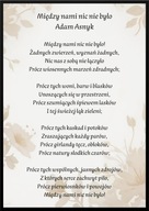 A2 PLAKAT OBRAZ WIERSZ POEZJA ADAM ASNYK MIĘDZY NAMI NIC NIE BYŁO
