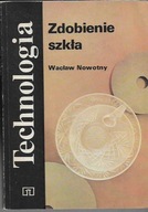 TECHNOLOGIA ZDOBIENIE SZKŁA / W. NOWOTNY