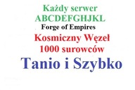 Forge of Empires FOE 1000 surowców Węzeł Kosmiczny serwery ABCDEFGHJKLM