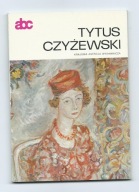 Tytus Czyżewski Stanisław Stopczyk