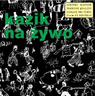 KAZIK NA ŻYWO / KNŻ - POROZUMIENIE PONAD PODZIAŁAMI - 2 X VINYL - 0702/1200