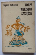 Wyspy wiecznego szczęścia B Rutkowski