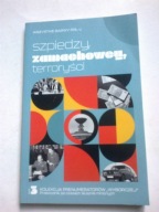 Wszystkie barwy PRL-u t. 3: Szpiedzy, zamachowcy, terroryści Praca zbiorowa