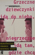 Grzeczne dziewczynki idą do nieba, niegrzeczne idą tam,gdzie Ute Ehrhardt