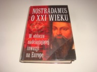 Nostradamus o XXI wieku Peter Lemesurier
