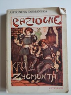 Paziowie Króla Zygmunta Domańska Antonina 1978