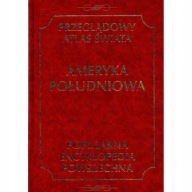 Przeglądowy Atlas Świata AMERYKA POŁUDNIOWA Fogra