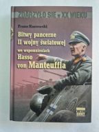 Bitwy pancerne II wojny światowej we wspomnieniach Hasso von Manteuffla