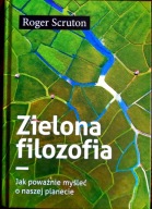Zielona filozofia Roger Scruton
