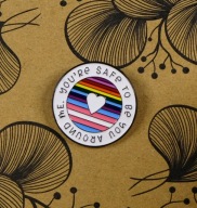 Przypinka Pin You're Safe To Be You Around Me Symbol Akceptacji i Wsparcia