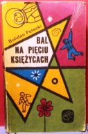 Bal na PIĘCIU KSIĘŻYCACH, Bohdan PETECKI [Klub Siedmiu Przygód - NK 1988]