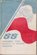 55 poznański pułk piechoty w obronie ojczyzny we wrześniu 1939 roku ; jn