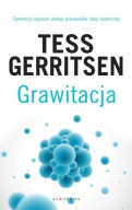 TESS GERRITSEN Grawitacja THRILLER