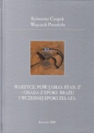 Warzyce, pow. Jasło, stanowisko 17 - osada z epoki brązu i wczesnej ; jn