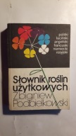 SLOWNIK ROSLIN UZYTKOWYCH - Zbigniew Podbielkowski