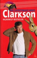 Nie zatrzymasz mnie Jeremy Clarkson