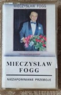Mieczysław Fogg - Niezapomniane przeboje - kaseta