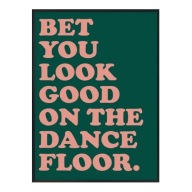 "Bet You Look Good on the Dancefloor” – Minimalistyczny Plakat Dekoracyjny