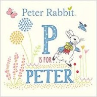 Peter Rabbit P is for Peter An ABC Book