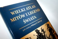 WIELKI ATLAS MITÓW I LEGEND ŚWIATA - WILLIAM G. DOTY